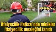 İtfaiyecilik Haftası’nda minikler itfaiyecilik mesleğini tanıdı