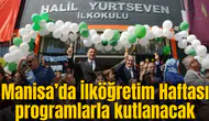 Manisa’da İlköğretim Haftası programlarla kutlanacak