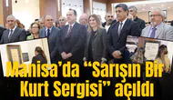 Manisa’da “Sarışın Bir Kurt Sergisi” açıldı