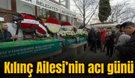 Kılınç Ailesi'nin acı günü