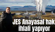 JES Anayasal hak ihlali yapıyor
