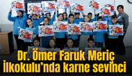 Dr. Ömer Faruk Meriç İlkokulu’nda karne sevinci