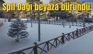 Spil Dağı Milli Parkı beyaza büründü
