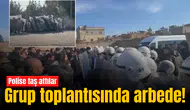 Grup toplantısında arbede! Polise taş attılar