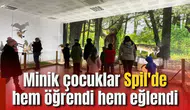 Minik çocuklar Spil'de hem öğrendi hem eğlendi