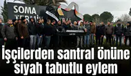 İşçilerden santral önüne siyah tabutlu eylem