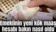 Emeklinin yeni kök maaş hesabı bakın nasıl oldu