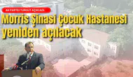 Morris Şinasi Çocuk Hastanesi yeniden açılacak