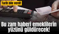 Bu haber emeklilerin yüzünü güldürecek!