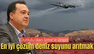 Dutlulu'dan İzmir'e öneri: En iyi çözüm deniz suyunu arıtmak