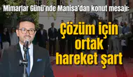 Mimarlar Günü’nde Manisa’dan konut mesajı: Çözüm için ortak hareket şart