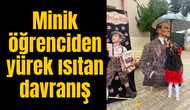 Minik öğrenciden yürek ısıtan davranış