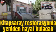 Kitapsaray restorasyonla yeniden hayat bulacak