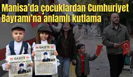 Manisa’da çocuklardan Cumhuriyet Bayramı’na anlamlı kutlama