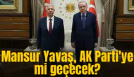 Mansur Yavaş, AK Parti'ye mi geçecek?