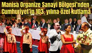 Manisa Organize Sanayi Bölgesi’nden Cumhuriyet’in 103. yılına özel kutlama