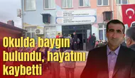 Okulda baygın bulundu, hayatını kaybetti