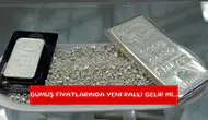 Gümüş fiyatlarında yeni ralli gelir mi...