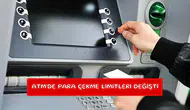 ATM'de para çekme limitleri değişti