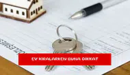 Ev kiralarken buna dikkat