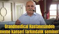 Grandmedical Hastanesinden meme kanseri farkındalık semineri