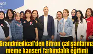 Grandmedical’den Bitron çalışanlarına meme kanseri farkındalık eğitimi