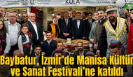Baybatur, İzmir’de Manisa Kültür ve Sanat Festivali’ne katıldı