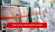 TÜRK-İŞ’ten vergi çağrısı: “Ocak ayında aldığımız ücreti aralıkta da almak istiyoruz”