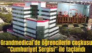 Grandmedical’de öğrencilerin coşkusu “Cumhuriyet Sergisi” ile taçlandı