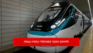 Milli hızlı trende geri sayım