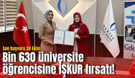 Bin 630 üniversite öğrencisine İŞKUR fırsatı! Son başvuru 30 Ekim