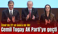 İzmir’de 27 yıl sonra bir ilk! Cemil Tugay AK Parti’ye geçti
