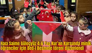 Hacı Saime Güleçyüz 4-6 Yaş Kur’an Kursunda minik öğrenciler için Bed-i Besmele töreni düzenlendi