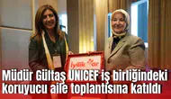 Müdür Gültaş UNICEF iş birliğindeki koruyucu aile toplantısına katıldı