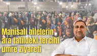 Manisalı ailelerin ara tatildeki tercihi umre ziyareti