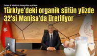 Tarım İl Müdürü Karayılan açıkladı: Türkiye’deki Organik Sütün Yüzde 32’si Manisa’da Üretiliyor