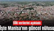 TÜİK verilerini açıkladı: İşte Manisa'nın güncel nüfusu