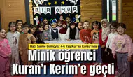 Minik öğrenci Kuran’ı Kerim’e geçti