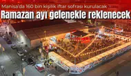 Ramazan ayı gelenekle reklenecek