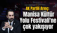 AK Partili Arınç: Manisa Kültür Yolu Festivali'ne çok yakışıyor
