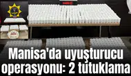 Manisa'da uyuşturucu operasyonu: 2 tutuklama