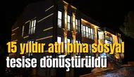 15 yıldır atıl bina sosyal tesise dönüştürüldü
