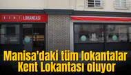 Manisa'daki tüm lokantalar Kent Lokantası oluyor