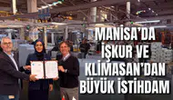 MANİSA’DA İŞKUR VE KLİMASAN’DAN BÜYÜK İSTİHDAM