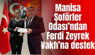 Manisa Şoförler Odası’ndan Ferdi Zeyrek Vakfı’na destek