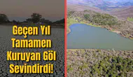 Geçen Yıl Tamamen Kuruyan Göl Sevindirdi!