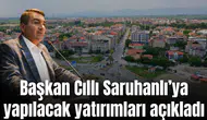 Saruhanlı Belediye Başkanı Ekrem Cıllı yatırım açıklaması