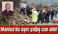 Manisa'da aşırı yağış can aldı!