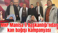 MHP Manisa İl Başkanlığı’ndan kan bağışı kampanyası