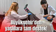 Büyükşehir'den yaşlılara tam destek!